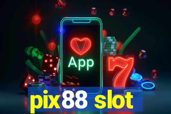 pix88 slot