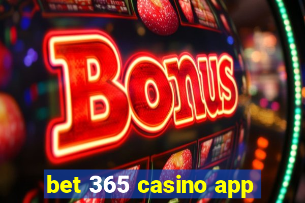 bet 365 casino app