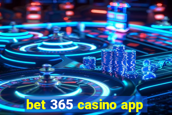 bet 365 casino app