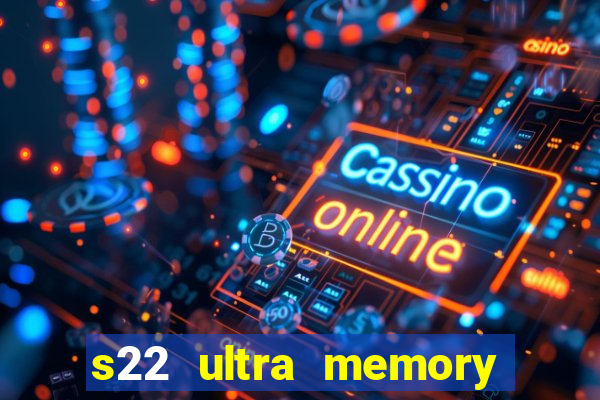 s22 ultra memory card slot