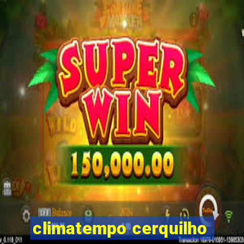 climatempo cerquilho