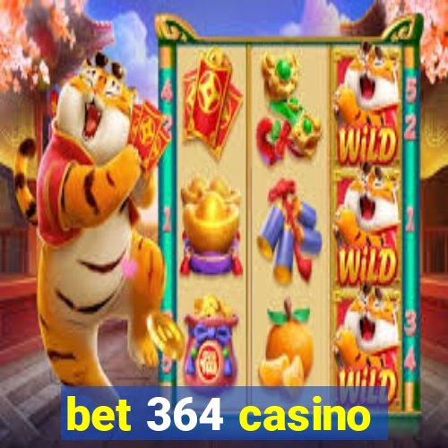 bet 364 casino