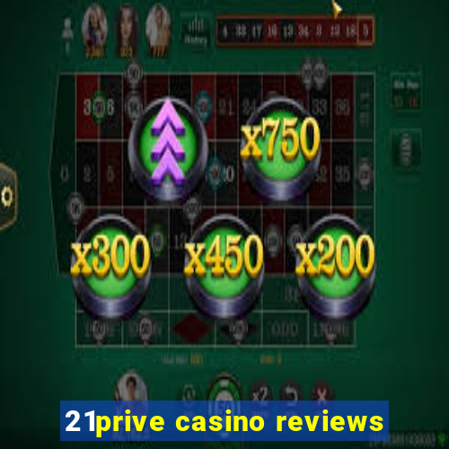 21prive casino reviews