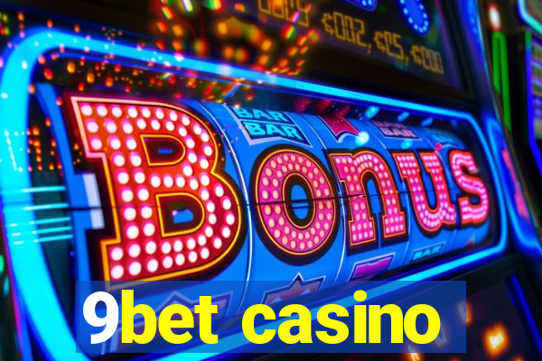 9bet casino