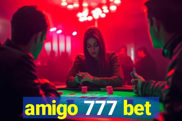 amigo 777 bet