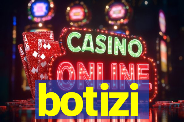 botizi