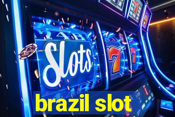 brazil slot