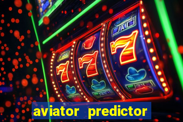 aviator predictor v4.0 apk