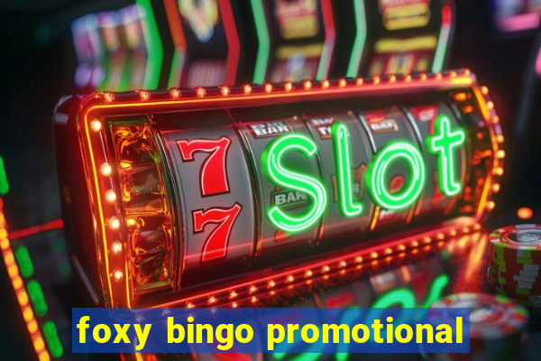 foxy bingo promotional