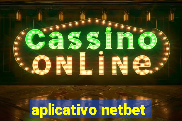 aplicativo netbet