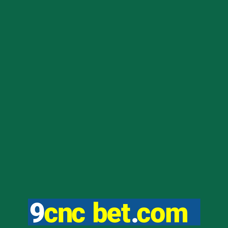 9cnc bet.com