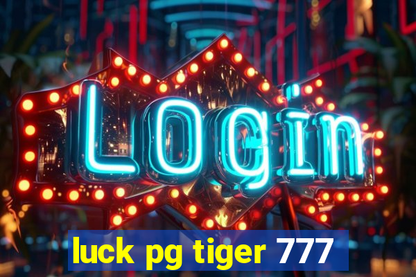 luck pg tiger 777