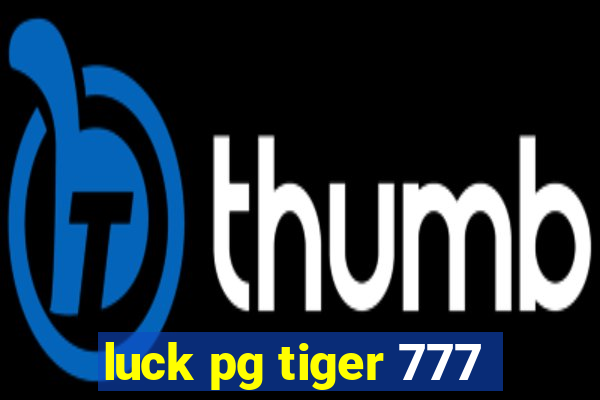 luck pg tiger 777