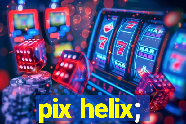 pix helix;