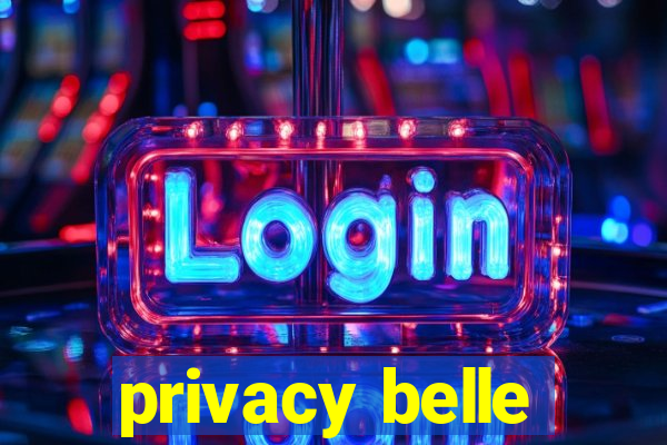 privacy belle