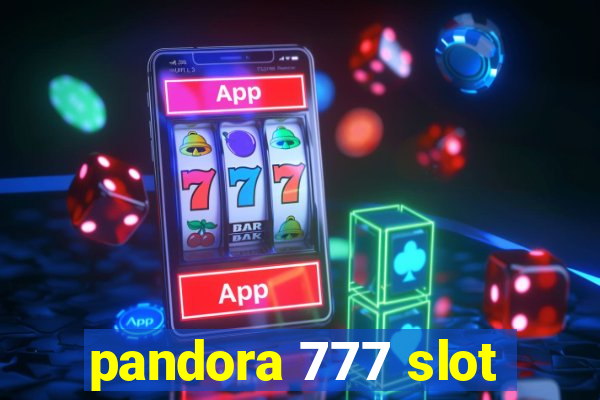 pandora 777 slot