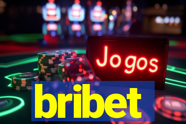 bribet