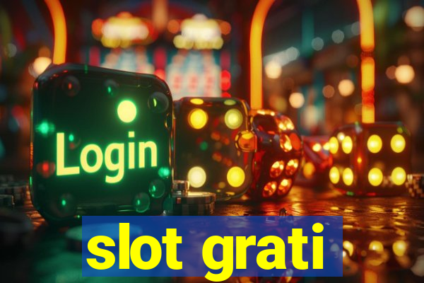 slot grati