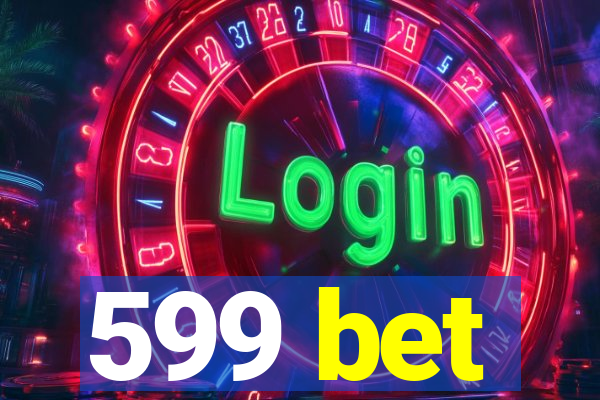 599 bet