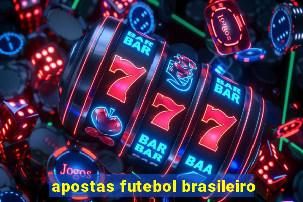 apostas futebol brasileiro