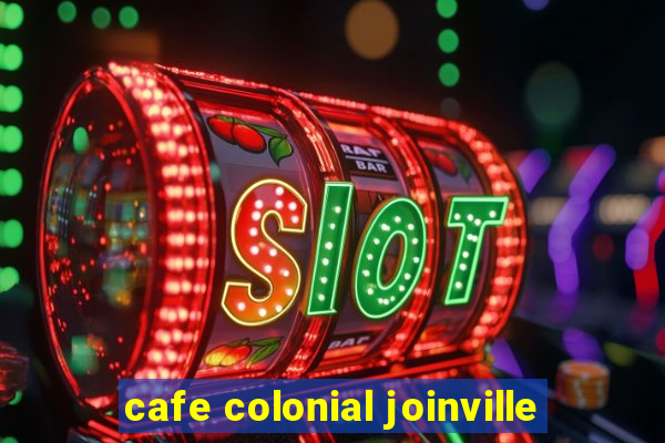 cafe colonial joinville