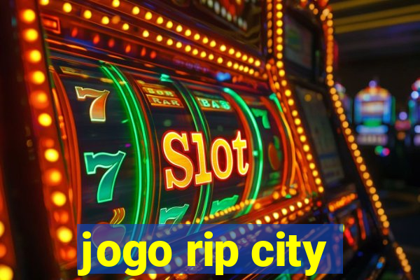 jogo rip city