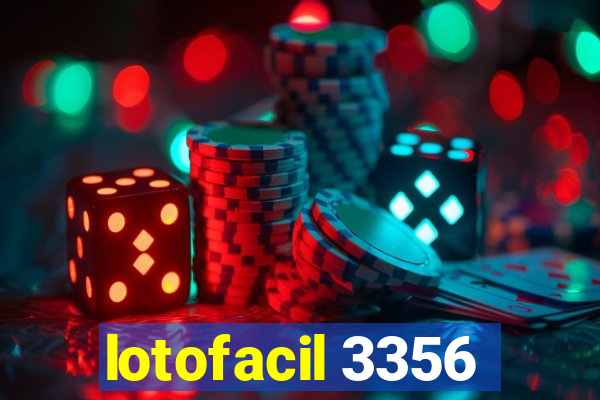 lotofacil 3356