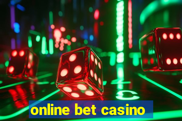 online bet casino