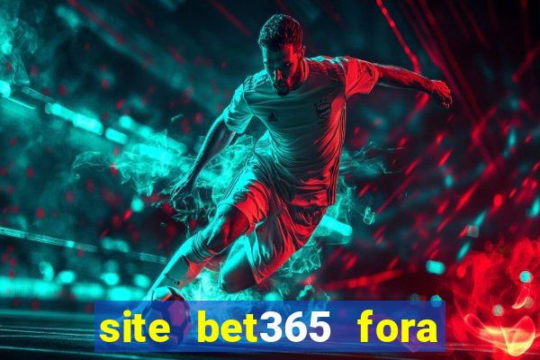 site bet365 fora do ar hoje