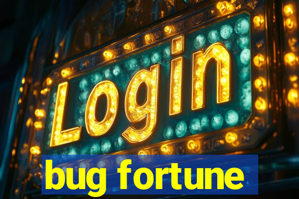 bug fortune