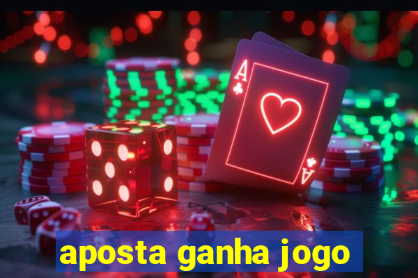 aposta ganha jogo