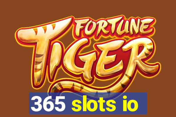 365 slots io