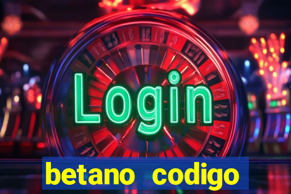 betano codigo promocional 5€