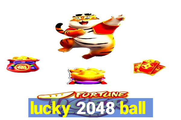 lucky 2048 ball