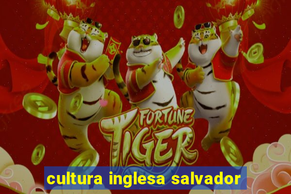 cultura inglesa salvador