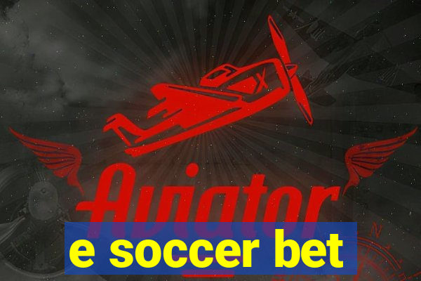 e soccer bet