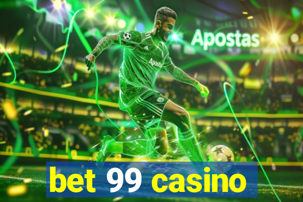 bet 99 casino