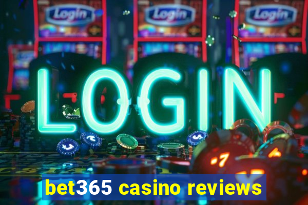 bet365 casino reviews