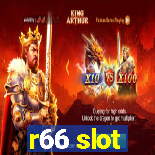 r66 slot