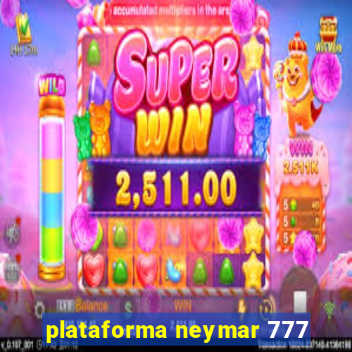 plataforma neymar 777