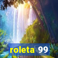 roleta 99