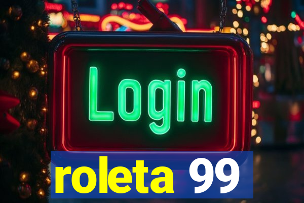 roleta 99