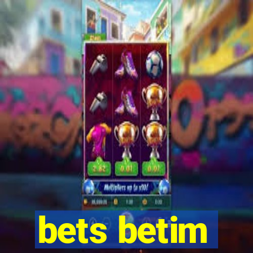 bets betim