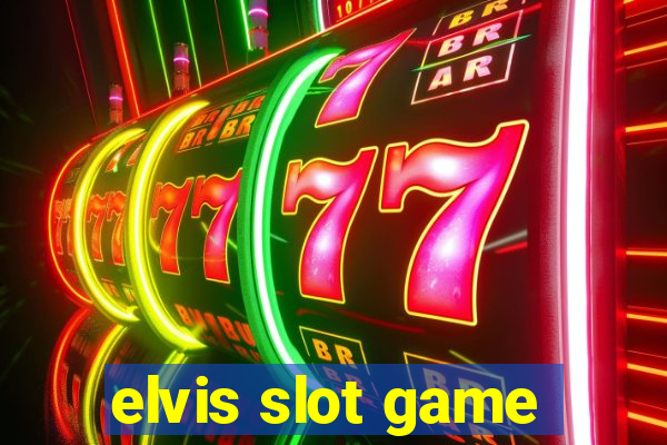 elvis slot game