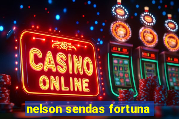 nelson sendas fortuna