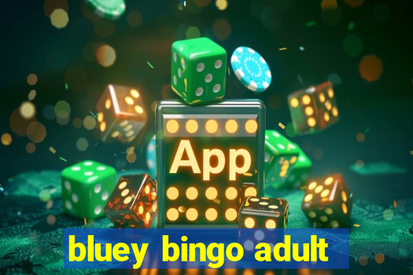 bluey bingo adult