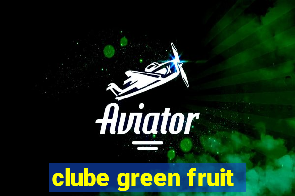 clube green fruit