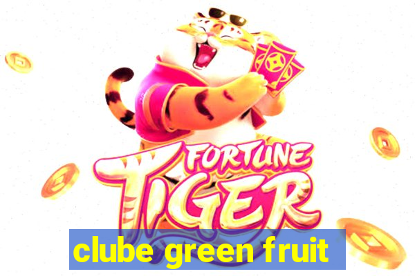 clube green fruit