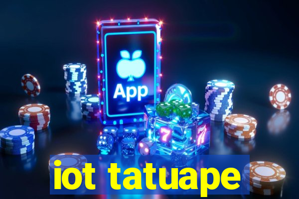 iot tatuape