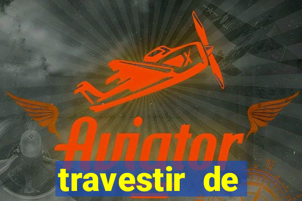 travestir de programa de santos